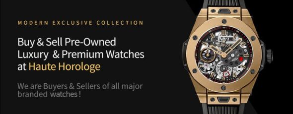 Haute Horologe - The Benefits of Buying a Pre-Owned Watch from a Trusted Retailer